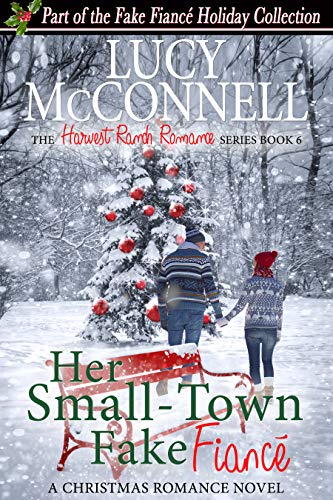 Her Small-Town Fake Fiancé Her Small-Town Fake Fiancé